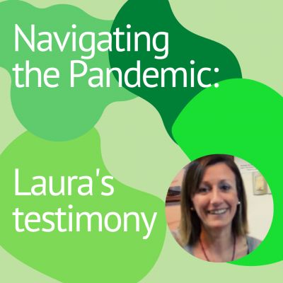 Navigating the Pandemic: Laura&#039;s Testimony