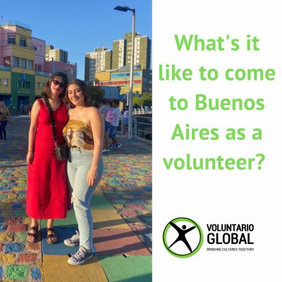 What&#039;s it like to come to Buenos Aires as a volunteer?
