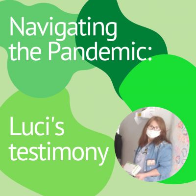 Navigating the Pandemic: Luci&#039;s Testimony